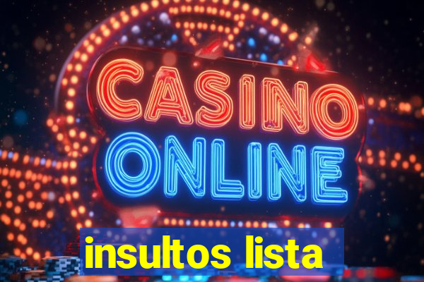 insultos lista